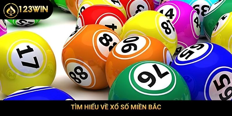 Tìm hiểu về xổ số miền Bắc