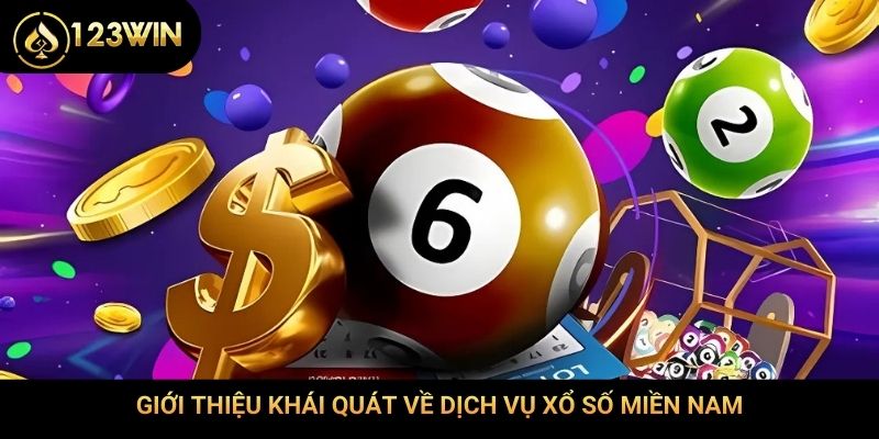 Giới thiệu khái quát về dịch vụ xổ số miền Nam